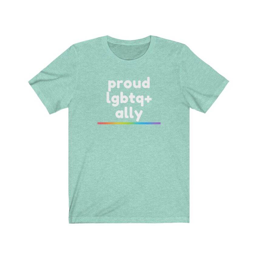 Proud LGBTQ Ally Rainbow T Shirt LGBTQ Rainbow Ally T Shirt Gift Pride Shirt Love Is Love